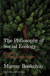 cover of the book The Philosophy of Social Ecology: Essays on Dialectical Naturalism