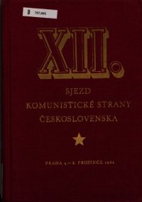 cover of the book XII. sjezd Komunistické strany Československa. Praha 4.—8. prosince 1962