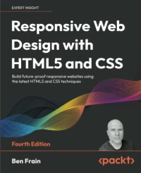 cover of the book Responsive Web Design with HTML5 and CSS: Build future-proof responsive websites using the latest HTML5 and CSS techniques, 4th Edition