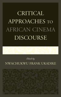 cover of the book Critical Approaches to African Cinema Discourse