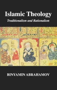 cover of the book Islamic Theology: Traditionalism and Rationalism