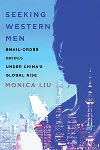 cover of the book Seeking Western Men: Email-Order Brides under China's Global Rise