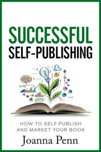 cover of the book Successful Self-Publishing: How to Self-Publish and Market Your Book in Ebook and Print