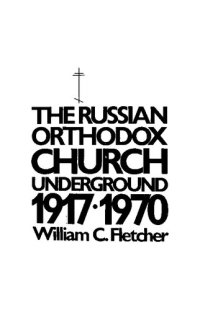 cover of the book The Russian Orthodox Church Underground 1917-1970