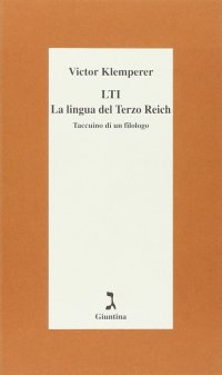 cover of the book LTI. La lingua del Terzo Reich. Taccuino di un filologo