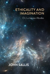 cover of the book Ethicality and Imagination: On Luminous Abodes