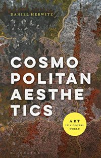 cover of the book Cosmopolitan Aesthetics: Art in a Global World