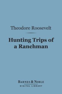 cover of the book Hunting Trips of a Ranchman