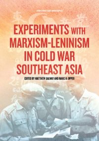 cover of the book Experiments with Marxism-Leninism in Cold War Southeast Asia