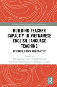 cover of the book Building Teacher Capacity in Vietnamese English Language Teaching: Research, Policy and Practice