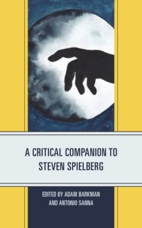 cover of the book A Critical Companion to Steven Spielberg