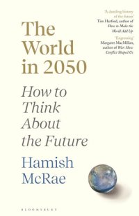 cover of the book The World in 2050: How to Think About the Future