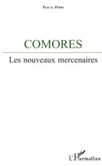 cover of the book Comores : Les nouveaux mercenaires