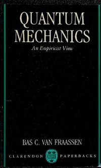 cover of the book Quantum Mechanics: An Empiricist View (Clarendon Paperbacks)