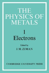 cover of the book The physics of metals. 1. Electrons