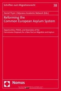 cover of the book Reforming the Common European Asylum System. Opportunities, Pitfalls, and Downsides of the Commission Proposals for a New Pact on Migration and Asylum