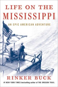 cover of the book Life on the Mississippi: An Epic American Adventure