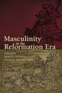 cover of the book Masculinity in the Reformation Era