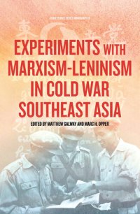 cover of the book Experiments with Marxism-Leninism in Cold War Southeast Asia