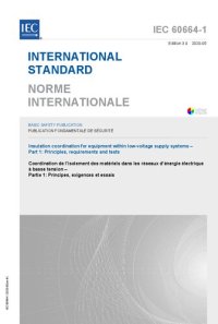 cover of the book IEC 60664-1: Insulation coordination for equipment within low-voltage supply systems - Part 1: Principles, requirements and tests (IEC 60664-1:2020)