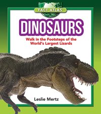 cover of the book Dinosaurs: Walk in the Footsteps of the World's Largest Lizards