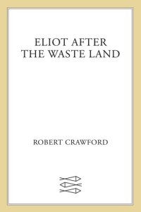 cover of the book Eliot After "The Waste Land"