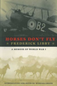 cover of the book Horses Don't Fly: The Memoir of the Cowboy Who Became a World War I Ace