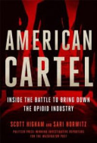 cover of the book American Cartel: Inside the Battle to Bring Down the Opioid Industry