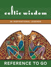 cover of the book Celtic Wisdom: 36 Inspirational Legends