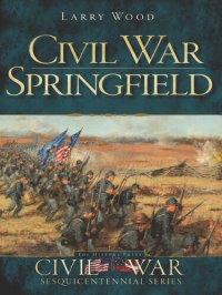 cover of the book Civil War Springfield