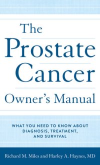 cover of the book The Prostate Cancer Owner's Manual: What You Need to Know About Diagnosis, Treatment, and Survival