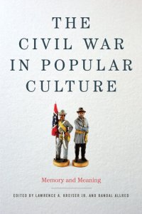 cover of the book The Civil War in Popular Culture: Memory and Meaning