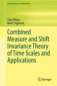 cover of the book Combined Measure and Shift Invariance Theory of Time Scales and Applications