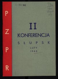 cover of the book PZPR. II konferencja. Słupsk. Sprawozdanie Komitetu miasta i powiatu na II Konferencję PZPR w Słupsku