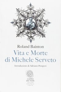 cover of the book Vita e morte di Michele Serveto