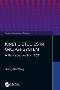 cover of the book Kinetic Studies in GeO2/Ge System: A Retrospective from 2021