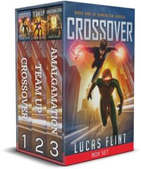 cover of the book The Dimension Heroes Trilogy Box Set: The Complete Series