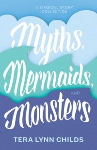 cover of the book Myths, Mermaids, and Monsters