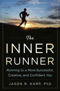 cover of the book The Inner Runner: Running to a More Successful, Creative, and Confident You