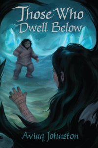 cover of the book Those Who Dwell Below