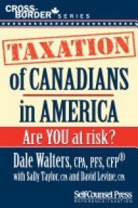 cover of the book Taxation of Canadians in America: Are you at risk?