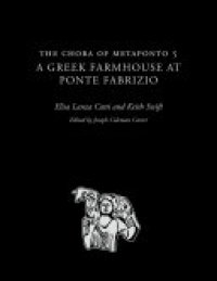 cover of the book The Chora of Metaponto 5: A Greek Farmhouse at Ponte Fabrizio