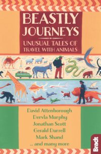 cover of the book Beastly Journeys : Unusual Tales of Travel With Animals