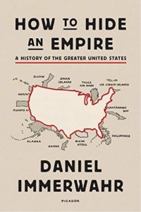 cover of the book How to Hide an Empire: A History of the Greater United States