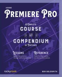 cover of the book Adobe Premiere Pro: A Complete Course and Compendium of Features