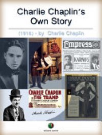 cover of the book Charlie Chaplin's Own Story