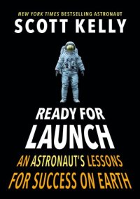 cover of the book Ready for Launch: An Astronaut's Lessons for Success on Earth