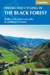 cover of the book Hiking and Cycling in the Black Forest: Walks, treks and cycle rides in southern Germany