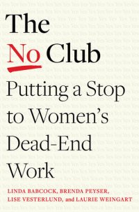 cover of the book The No Club: Putting a Stop to Women's Dead-End Work