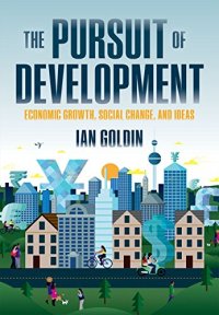 cover of the book The Pursuit of Development: Economic Growth, Social Change and Ideas